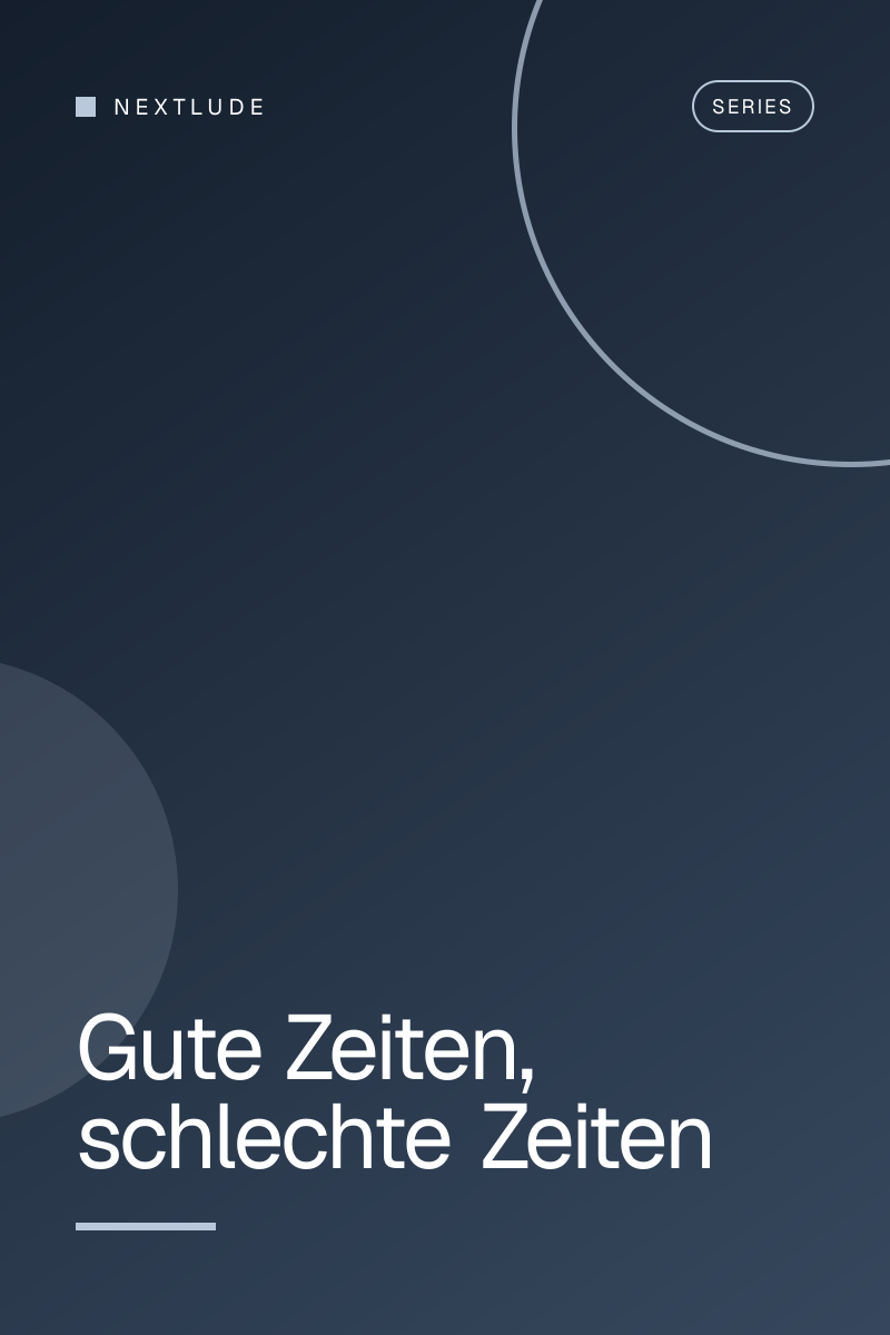 Gute Zeiten, schlechte Zeiten