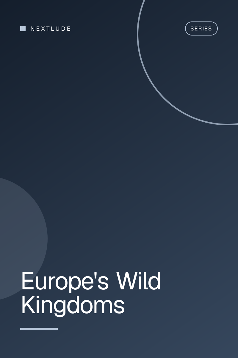 Europe's Wild Kingdoms