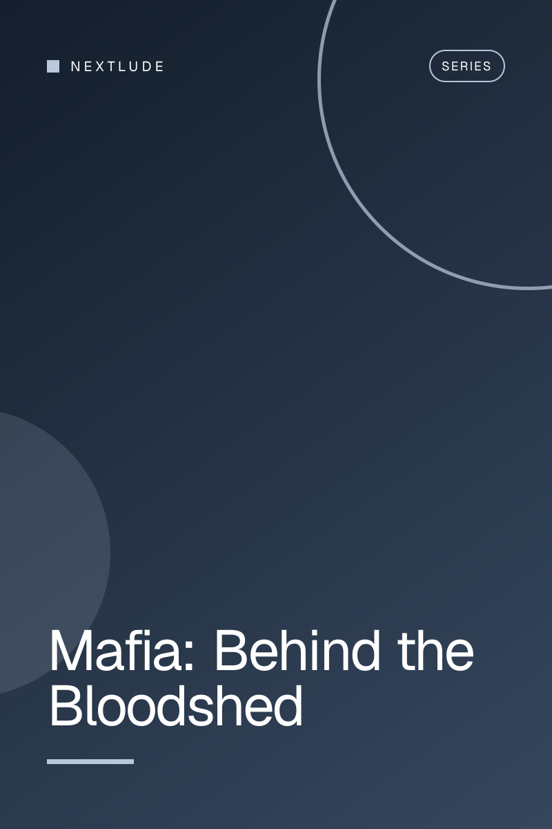 Mafia: Behind the Bloodshed