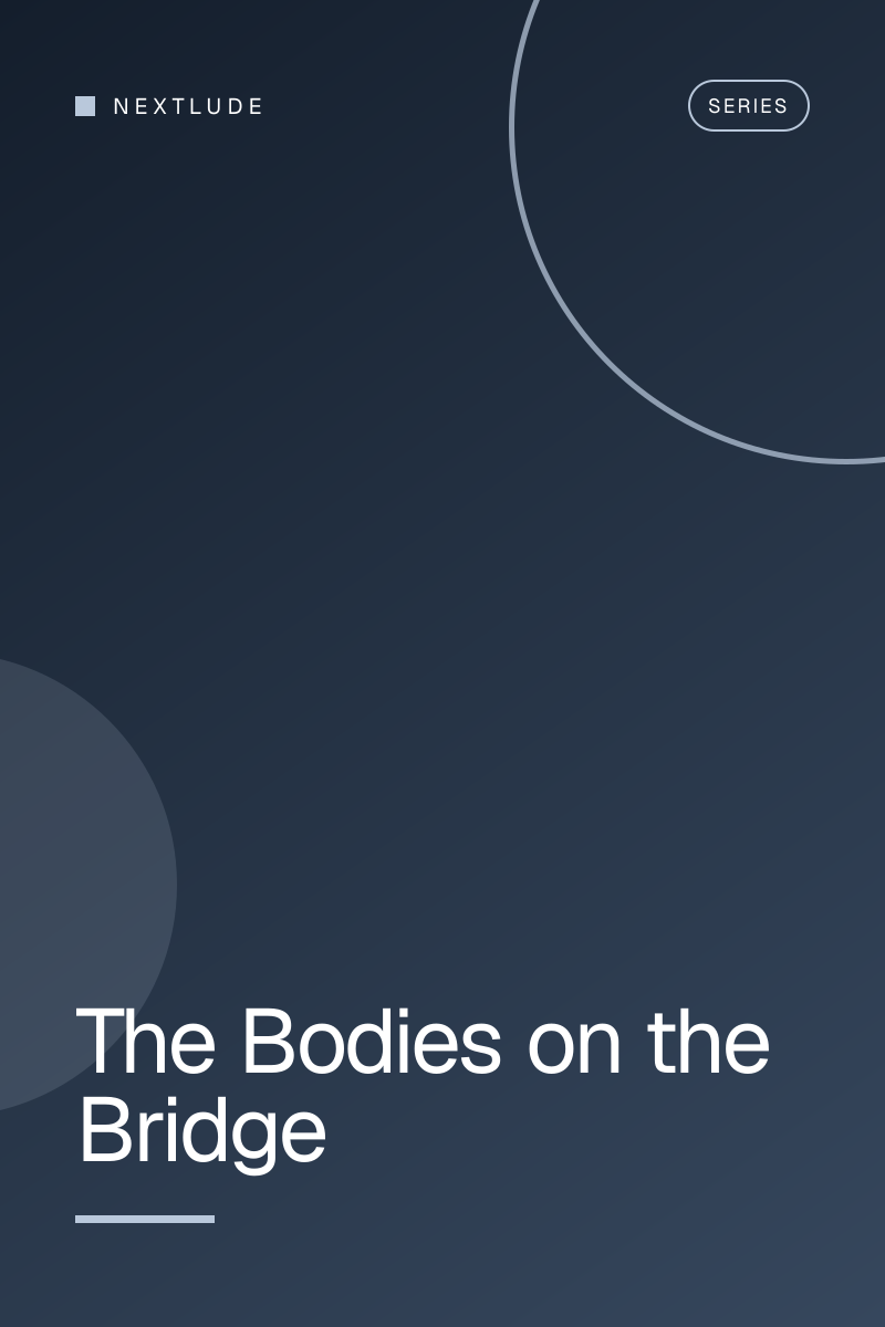 The Bodies on the Bridge