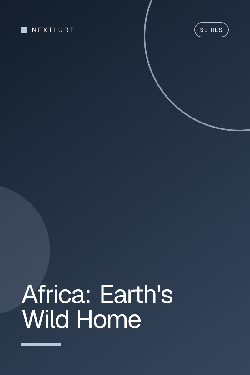 Africa: Earth's Wild Home