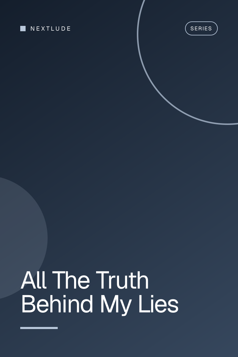 All The Truth Behind My Lies