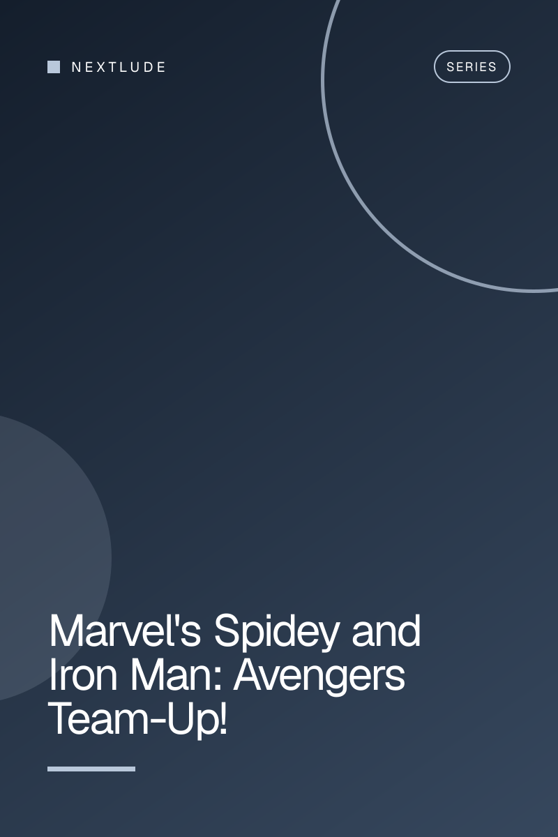 Marvel's Spidey and Iron Man: Avengers Team-Up!