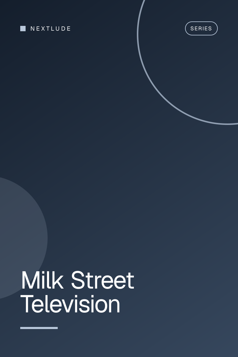 Milk Street Television