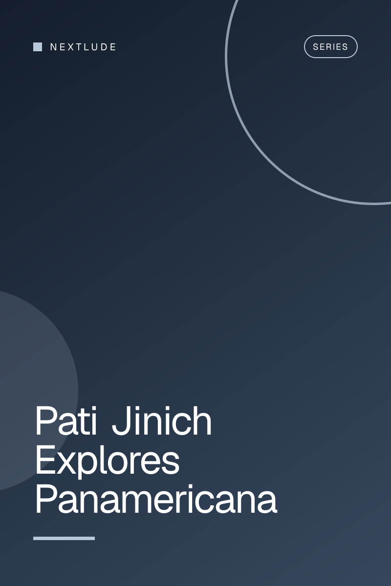 Pati Jinich Explores Panamericana