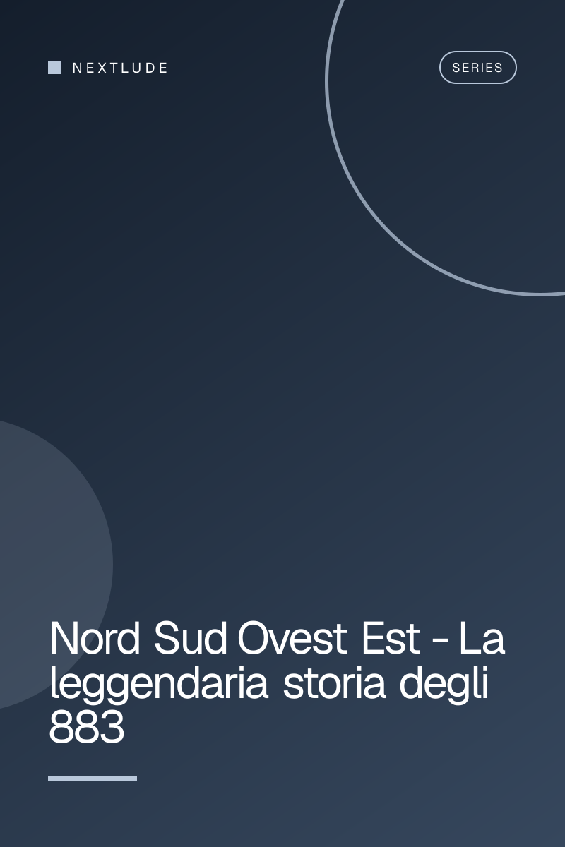 Nord Sud Ovest Est - La leggendaria storia degli 883